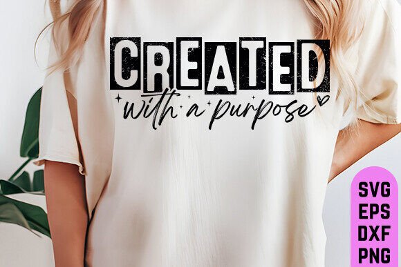 Created with a Purpose SVG: Graphics & T-Shirt Designs
