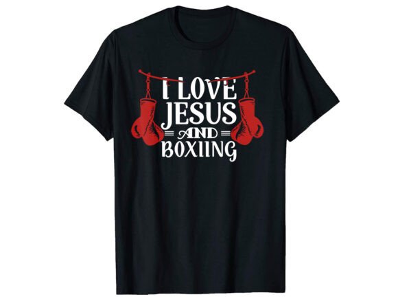I Love Jesus Boxing T-Shirt Design Graphics