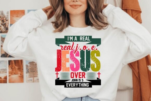 I’m a Real J.O.E. Jesus over Everything Graphics & T-Shirt Designs