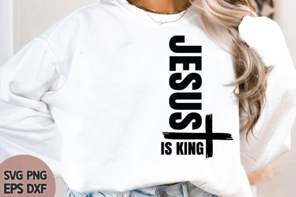 Jesus is King SVG Graphics for T-Shirt Designs