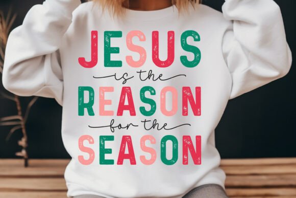 Jesus is the Reason Christmas Graphics for T-Shirt Designs