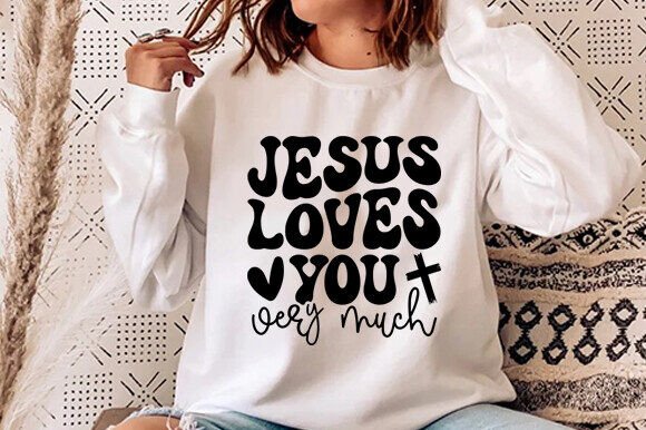 Jesus Loves You Christian Shirt Graphics & T-Shirt Designs