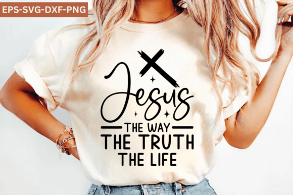 Jesus the Way the Truth the Life Graphics & T-Shirt Designs