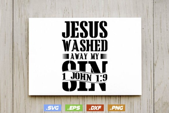 Jesus Washed Away My Sin Gift Jesus Svg Graphics