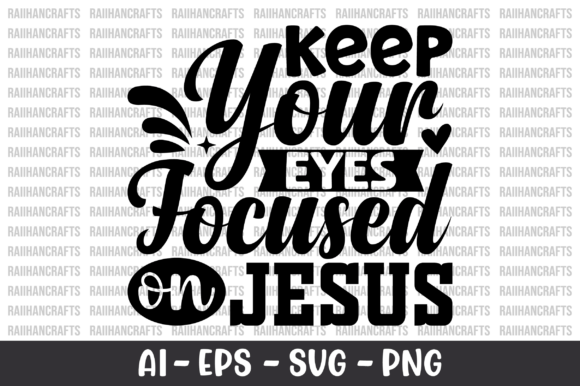 Keep Your Eyes Focused on Jesus SVG Review