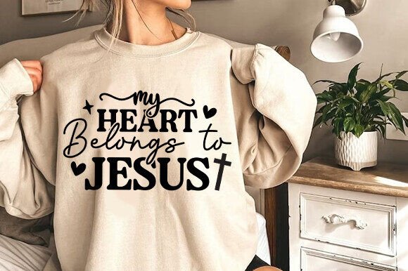 My Heart Belongs to Jesus SVG: Graphics & T-Shirt Designs